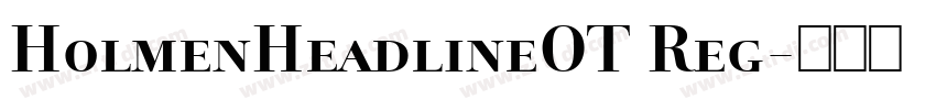 HolmenHeadlineOT Reg字体转换